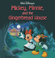 Title: Mickey, Minnie, and the Gingerbread House, Author: Disney Book Group