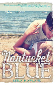 Title: Nantucket Blue (Nantucket Blue Series #1), Author: Leila Howland