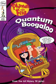 Title: Phineas and Ferb: Quantum Boogaloo!, Author: John Green