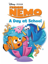 Title: Finding Nemo: A Day at School, Author: Disney Books