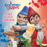 Title: Gnomeo and Juliet: A Tale of Two Gardens, Author: Disney Books