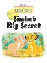 Title: Simba's Big Secret (The Lion King), Author: Disney Books
