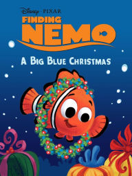 Title: A Big Blue Christmas (Finding Nemo), Author: Disney Book Group