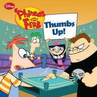 Title: Thumbs Up! (Phineas and Ferb Series), Author: Lara Bergen