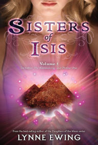 Title: Sisters of Isis Volume 1, Author: Lynne Ewing