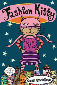 Title: Fashion Kitty, Author: Charise Mericle Harper