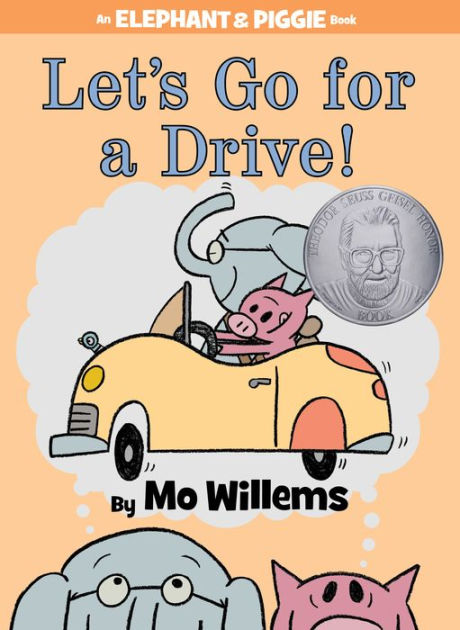 Let's Go for a Drive! (Elephant and Piggie Series) by Mo Willems ...