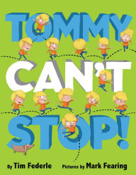 Title: Tommy Can't Stop!, Author: Tim Federle