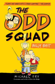 Title: Bully Bait (The Odd Squad Series), Author: Michael Fry