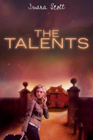 Title: The Talents (Delcroix Academy Series #1), Author: Inara Scott