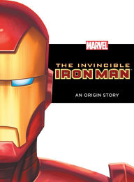 Title: The Invincible Iron Man: An Origin Story, Author: Rich Thomas