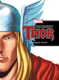 Title: The Mighty Thor: An Origin Story, Author: Rich Thomas