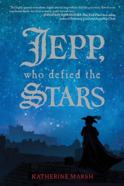 Jepp, Who Defied the Stars by Katherine Marsh | NOOK Book (eBook) | Barnes  & Noble®