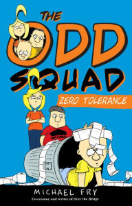 Title: The Odd Squad Zero Tolerance, Author: Michael Fry