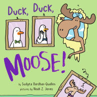 Title: Duck, Duck, Moose!, Author: Sudipta Bardhan-Quallen