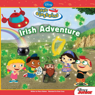 Irish Adventure Disney S Little Einsteins By Marcy Kelman Nook Book Nook Kids Ebook Barnes Noble