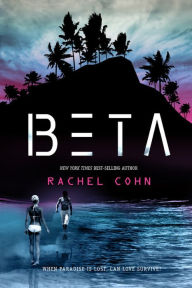 Title: Beta (Beta Series #1), Author: Rachel Cohn