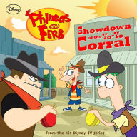 Title: Showdown at the Yo-Yo Corral (Phineas and Ferb Series), Author: Disney Press