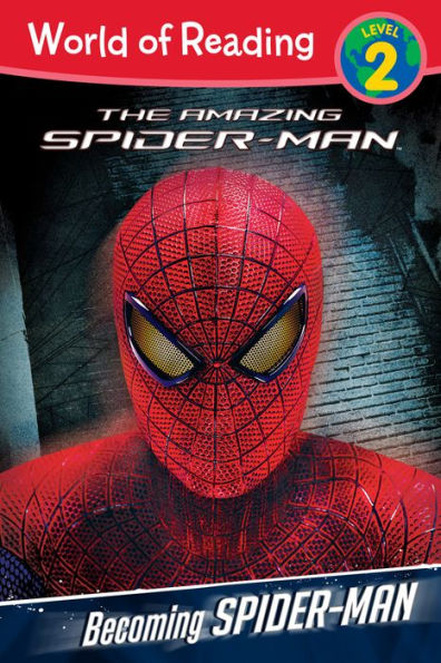 Becoming Spider-Man Level 2 Reader (The Amazing Spider-Man)