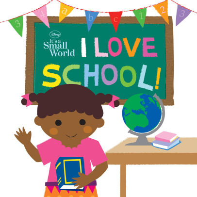 Disney It S A Small World I Love School By Disney Book Group