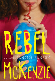 Title: Rebel McKenzie, Author: Candice Ransom