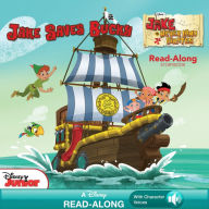 Title: Jake and the Never Land Pirates Read-Along Storybook: Jake Saves Bucky, Author: Disney Books