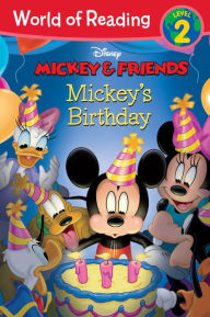 Title: Mickey & Friends: Mickey's Birthday (World of Reading Series: Level 2), Author: Laura Driscoll