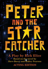 Peter and the Starcatcher-Acting Edition