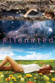 Title: Alienated (Alienated Series #1), Author: Melissa Landers