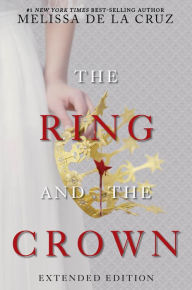 Title: The Ring and the Crown, Author: Melissa de la Cruz