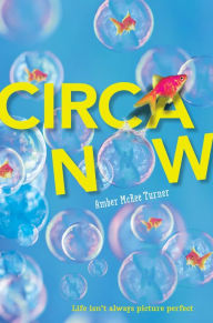 Title: Circa Now, Author: Amber McRee Turner