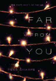 Title: Far From You, Author: Tess Sharpe