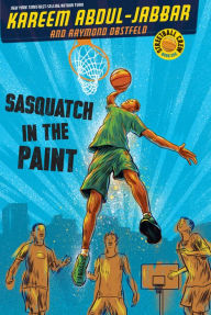 Title: Sasquatch in the Paint (Streetball Crew Series #1), Author: Kareem Abdul-Jabbar