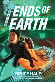 Title: Ends of the Earth (School for Spies Series #3), Author: Bruce Hale
