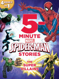 Title: 5-Minute Spider-Man Stories: The Super Villains, Author: Marvel Press