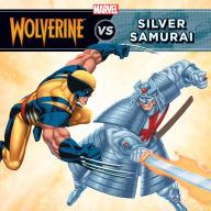 Title: Wolverine vs. the Silver Samurai, Author: Marvel Press