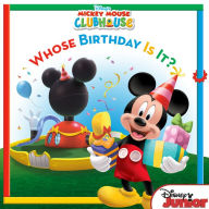 Title: Mickey Mouse Clubhouse: Whose Birthday Is It?, Author: Sheila Sweeny Higginson