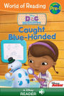 Doc McStuffins: Caught Blue-Handed (World of Reading Series: Pre-Level 1)