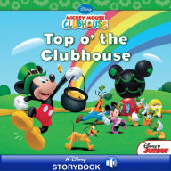 Title: Mickey Mouse Clubhouse: Top o' the Clubhouse: A Disney Read-Along, Author: Disney Books