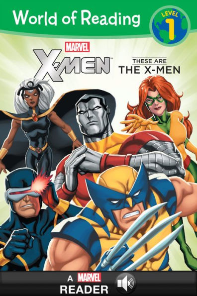 X-Men: These Are the X-Men (World of Reading: Level 1)