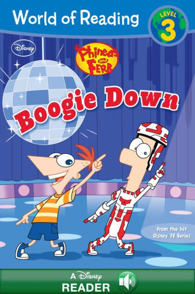 Phineas and Ferb: Boogie Down (World of Reading Series: Level 3)