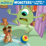 Title: Monsters, Inc.: Monsters Get Scared of Dogs, Too, Author: Disney Book Group