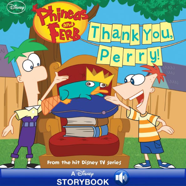 Thank You, Perry! (Phineas and Ferb Series)