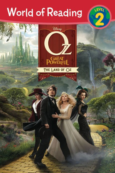 Oz the Great and Powerful: The Land of Oz (World of Reading Series: Level 2)