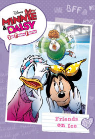 Title: Minnie & Daisy Best Friends Forever: Friends on Ice, Author: Disney Books