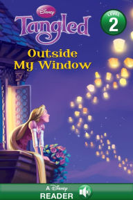 Title: Outside My Window: A Disney Read Along (Disney Tangled Series), Author: Melissa Lagonegro