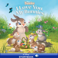 Title: I Love You, My Bunnies: A Disney Read Along (Disney Bunnies Series), Author: Disney Books