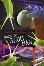 Bride of Slug Man (Kate Walden Directs Series #2)