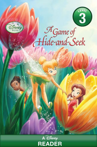 Disney Fairies: A Game of Hide-and-Seek: A Disney Reader (Level 3)