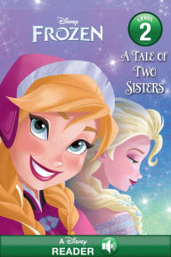 Title: Frozen: A Tale of Two Sisters: A Disney Read-Along (Level 2), Author: Disney Books
